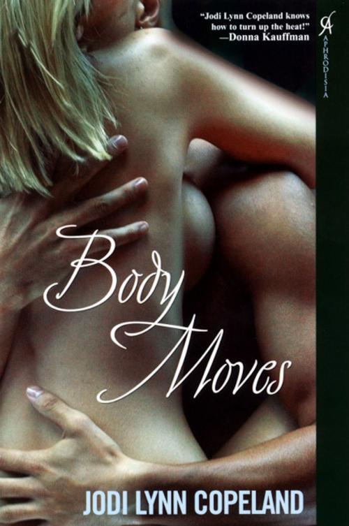 Cover of the book Body Moves by Jodi Lynn Copeland, Kensington Books