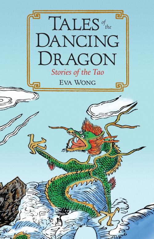Cover of the book Tales of the Dancing Dragon by Eva Wong, Shambhala