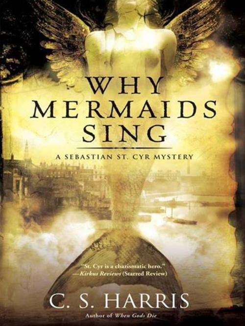 Cover of the book Why Mermaids Sing by C. S. Harris, Penguin Publishing Group