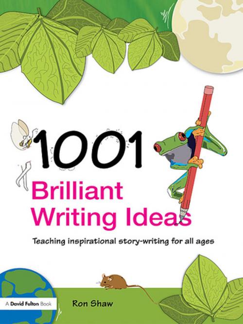 Cover of the book 1001 Brilliant Writing Ideas by Ron Shaw, Taylor and Francis