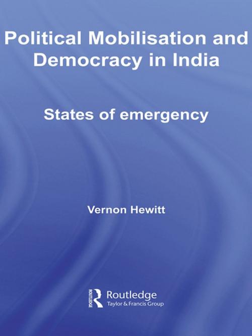 Cover of the book Political Mobilisation and Democracy in India by Vernon Hewitt, Taylor and Francis