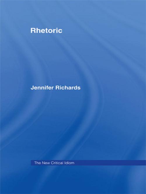 Cover of the book Rhetoric by Jennifer Richards, Taylor and Francis