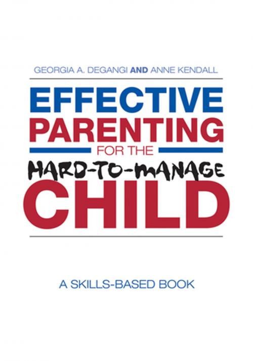Cover of the book Effective Parenting for the Hard-to-Manage Child by Georgia A. DeGangi, Anne Kendall, Taylor and Francis