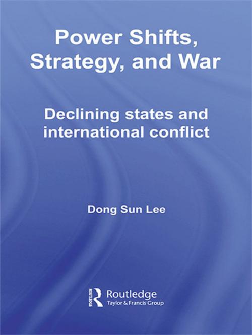 Cover of the book Power Shifts, Strategy and War by Dong Sun Lee, Taylor and Francis