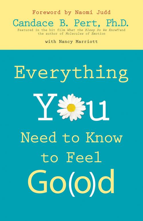 Cover of the book Everything You Need to Know to Feel Go(o)d by Candace B. Pert, Ph.D., Hay House