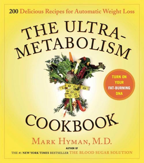 Cover of the book The UltraMetabolism Cookbook by Mark Hyman, M.D., Scribner