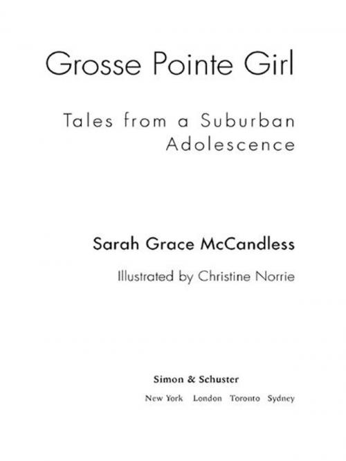 Cover of the book Grosse Pointe Girl by Sarah Grace McCandless, Simon & Schuster