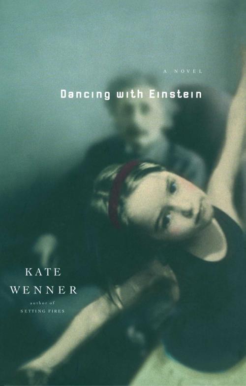 Cover of the book Dancing With Einstein by Kate Wenner, Scribner