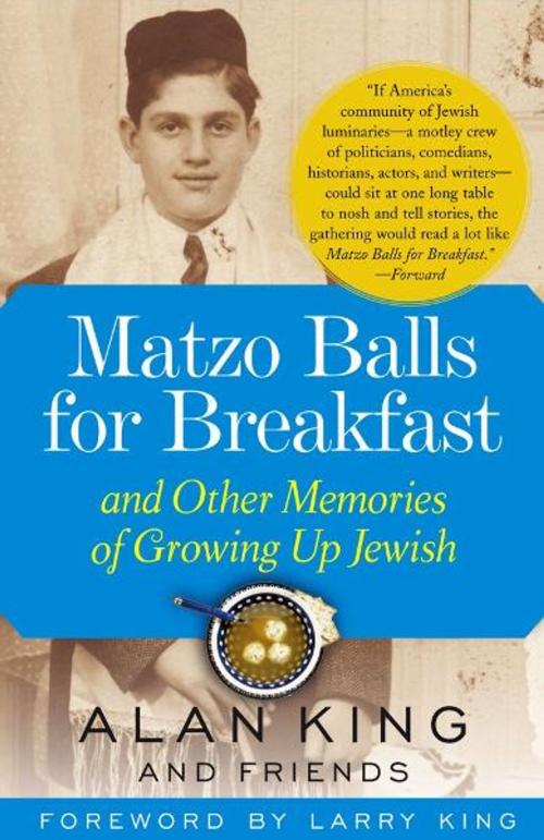 Cover of the book Matzo Balls for Breakfast and Other Memories of Growing Up Jewish by Alan King, Free Press