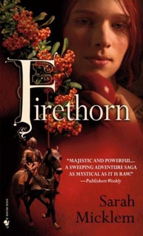 Cover of the book Firethorn by Sarah Micklem, Scribner