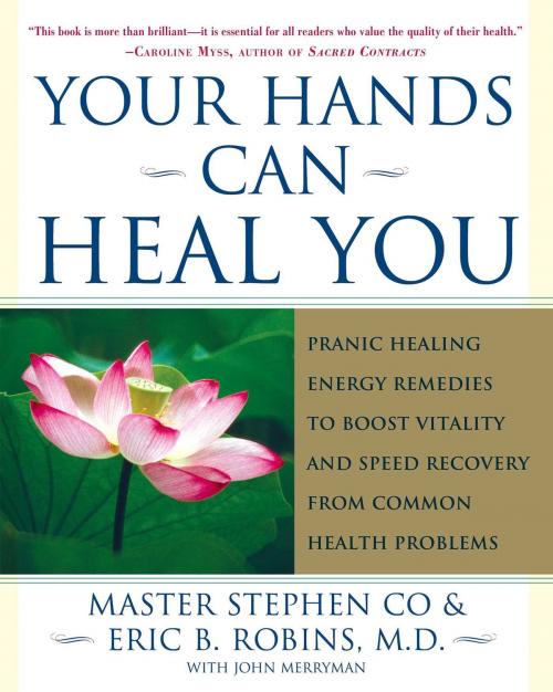 Cover of the book Your Hands Can Heal You by Master Stephen Co, Eric B. Robins, M.D., Chet Smith, Atria Books
