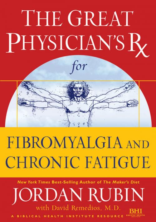 Cover of the book Great Physician's Rx for Fibromyalgia and Chronic Fatigue by Jordan Rubin, Joseph Brasco, Thomas Nelson