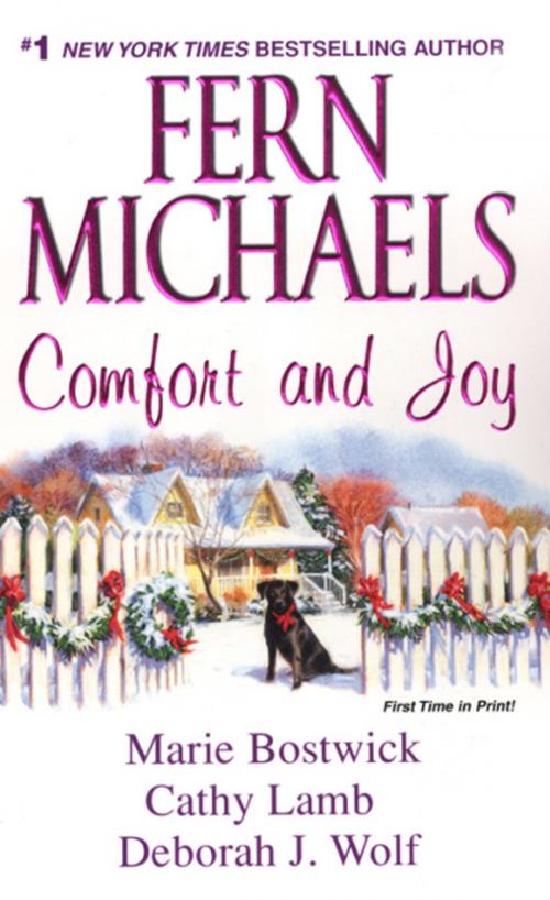 Cover of the book Comfort And Joy by Fern Michaels, Cathy Lamb, Marie Bostwick, Deborah J. Wolf, Zebra Books