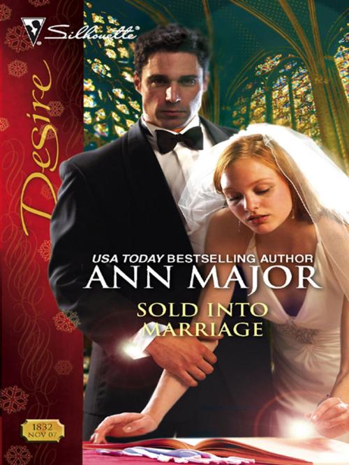 Cover of the book Sold Into Marriage by Ann Major, Silhouette