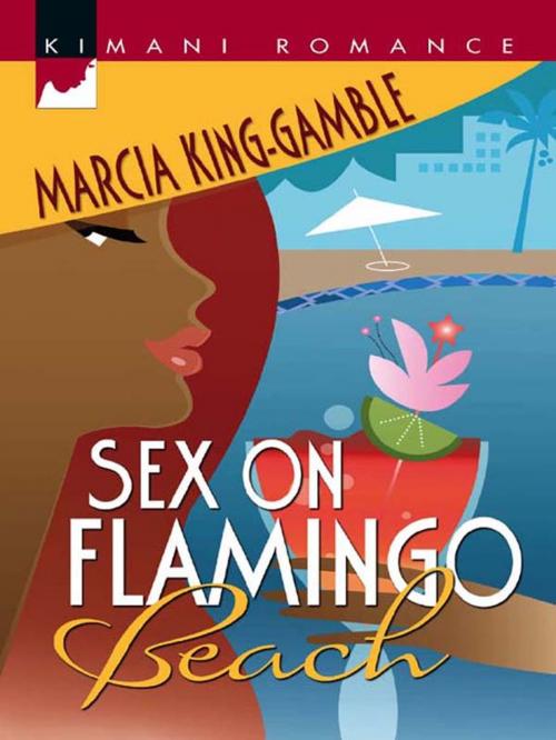 Cover of the book Sex on Flamingo Beach by Marcia King-Gamble, Harlequin