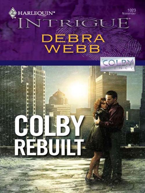 Cover of the book Colby Rebuilt by Debra Webb, Harlequin