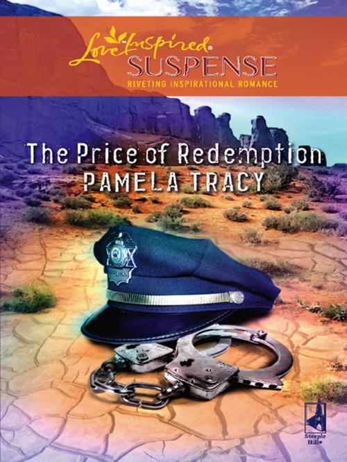 Cover of the book The Price of Redemption by Pamela Tracy, Steeple Hill