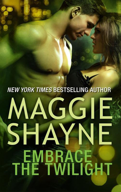 Cover of the book Embrace the Twilight by Maggie Shayne, Silhouette