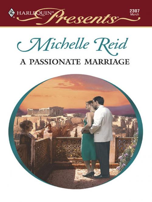 Cover of the book A Passionate Marriage by Michelle Reid, Harlequin