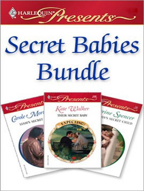 Cover of the book Secret Babies Bundle by Carole Mortimer, Kate Walker, Catherine Spencer, Harlequin