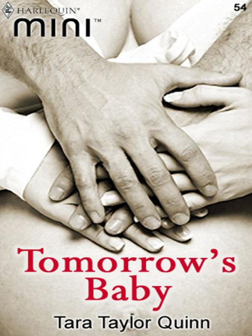 Cover of the book Tomorrow's Baby by Tara Taylor Quinn, Harlequin