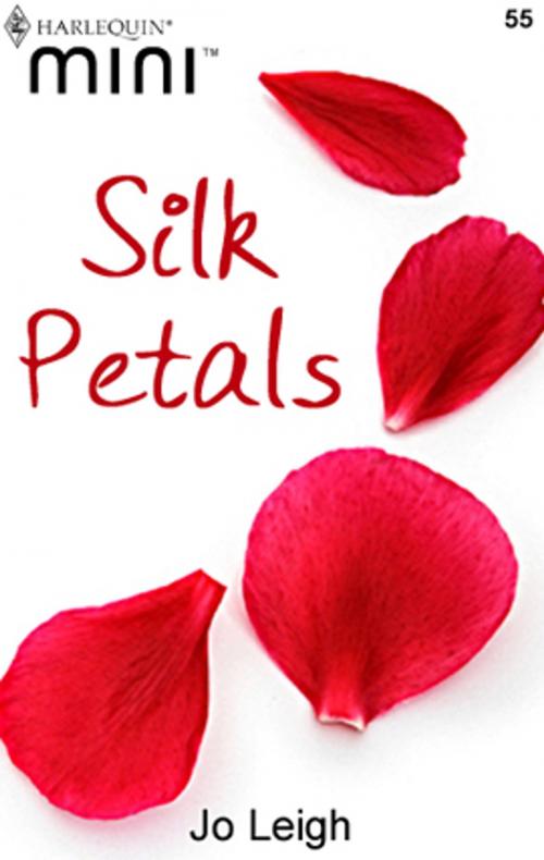Cover of the book Silk Petals by Jo Leigh, Harlequin