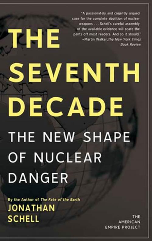 Cover of the book The Seventh Decade by Jonathan Schell, Henry Holt and Co.