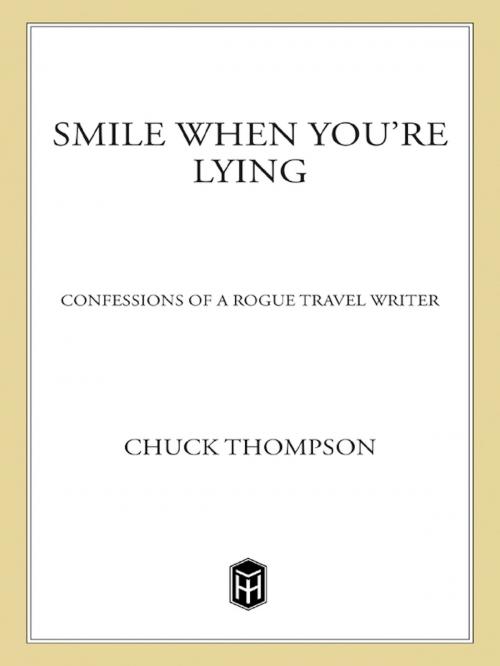 Cover of the book Smile When You're Lying by Chuck Thompson, Henry Holt and Co.