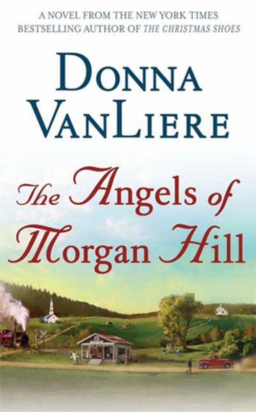 Cover of the book The Angels of Morgan Hill by Donna VanLiere, St. Martin's Press