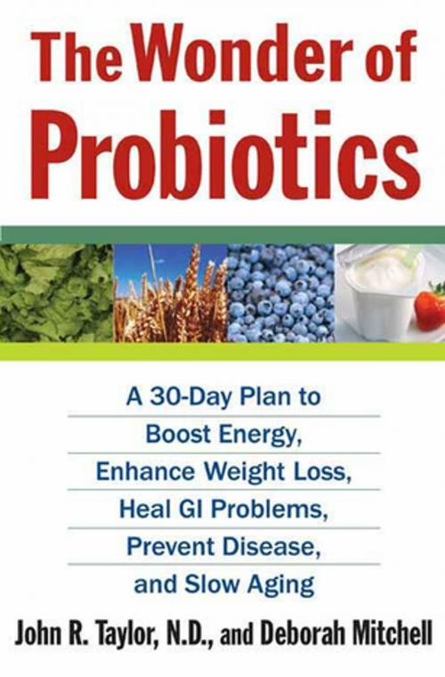 Cover of the book The Wonder of Probiotics by Deborah Mitchell, John R. Taylor, N.D., St. Martin's Press
