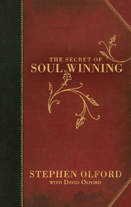 Cover of the book The Secret of Soul Winning by Stephen Olford, David Olford, B&H Publishing Group