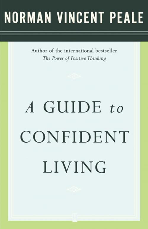 Cover of the book A Guide to Confident Living by Dr. Norman Vincent Peale, Touchstone