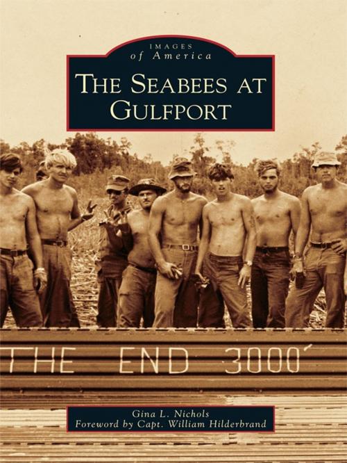 Cover of the book The Seabees at Gulfport by Gina L. Nichols, Arcadia Publishing Inc.