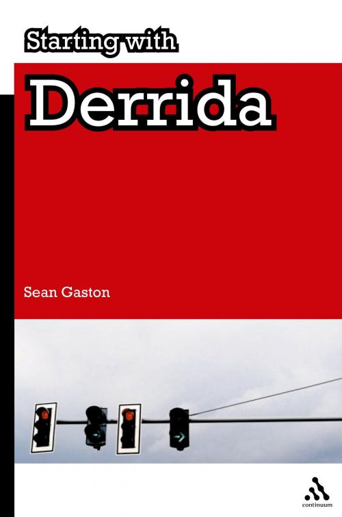 Cover of the book Starting with Derrida by Sean Gaston, Bloomsbury Publishing