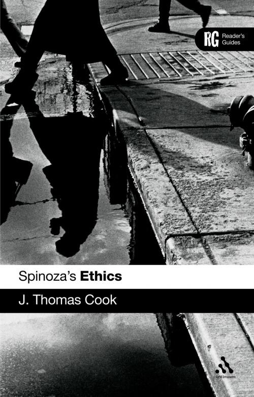 Cover of the book Spinoza's 'Ethics' by J. Thomas Cook, Bloomsbury Publishing