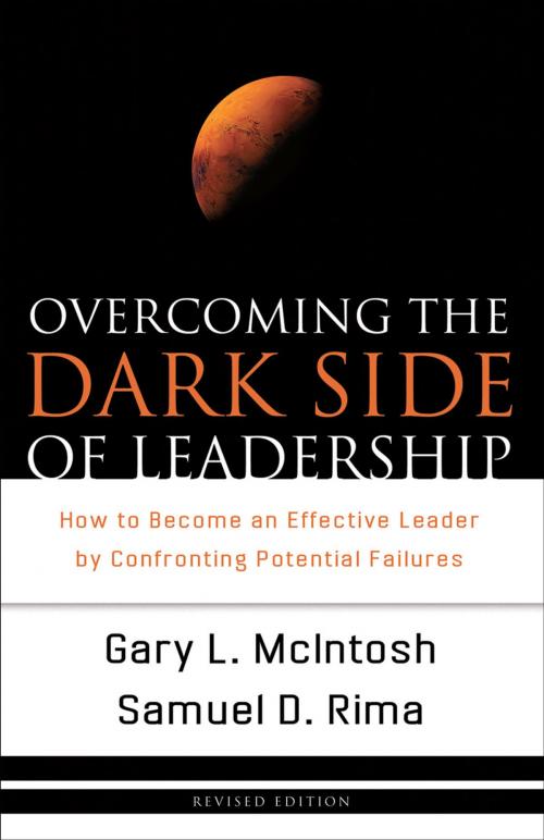 Cover of the book Overcoming the Dark Side of Leadership by Gary L. McIntosh, Samuel D. Sr. Rima, Baker Publishing Group