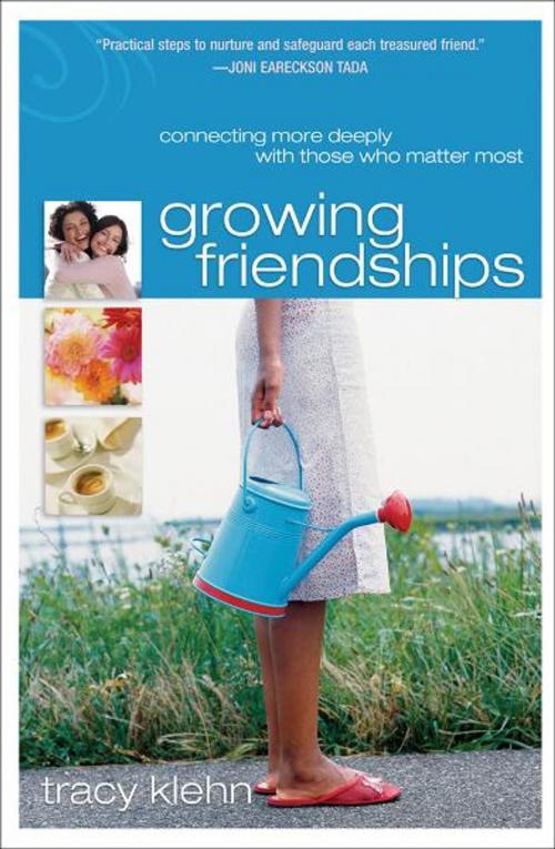 Cover of the book Growing Friendships by Tracy Klehn, Baker Publishing Group
