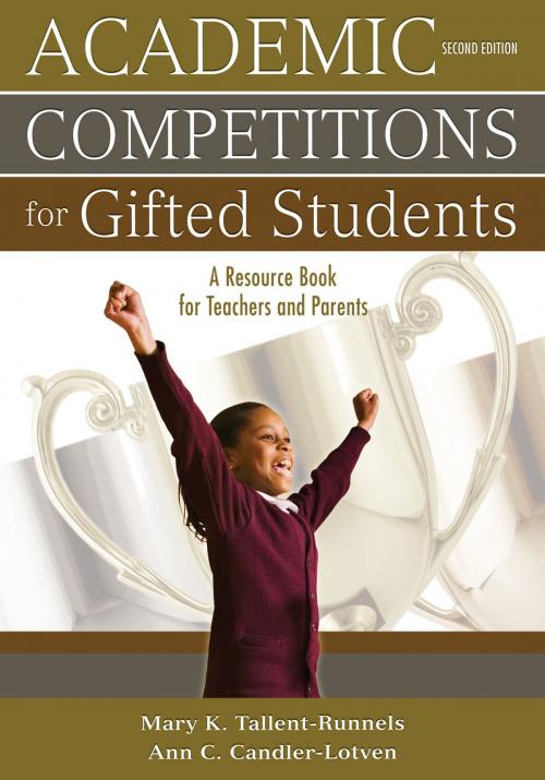 Cover of the book Academic Competitions for Gifted Students by Mary K. Tallent-Runnels, Ann C. Candler-Lotven, SAGE Publications