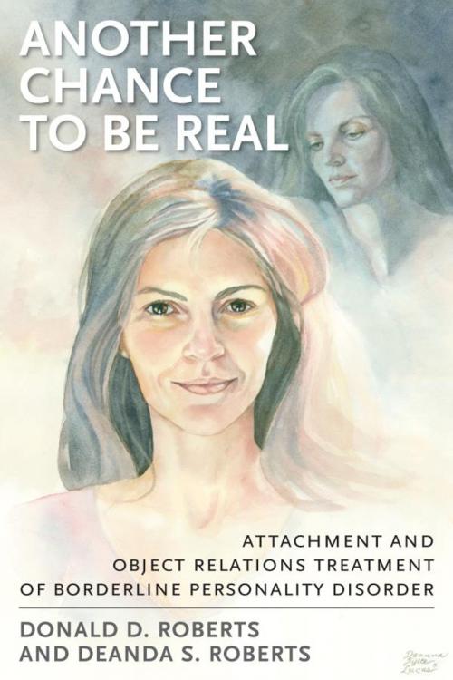 Cover of the book Another Chance to be Real by Donald D. Roberts, Deanda S. Roberts, Jason Aronson, Inc.