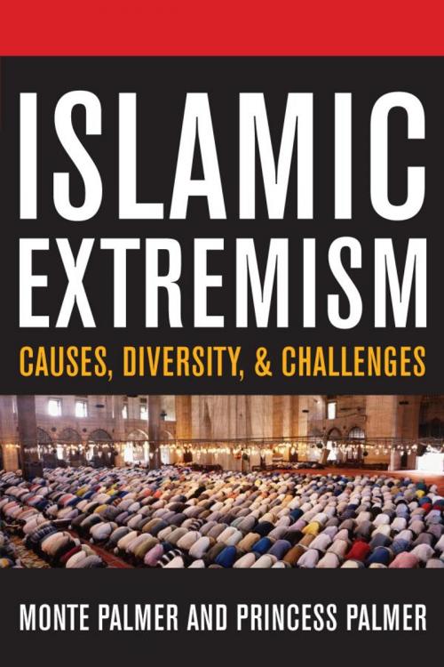 Cover of the book Islamic Extremism by Monte Palmer, Princess Palmer, Rowman & Littlefield Publishers