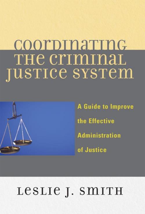Cover of the book Coordinating the Criminal Justice System by Leslie J. Smith, UPA