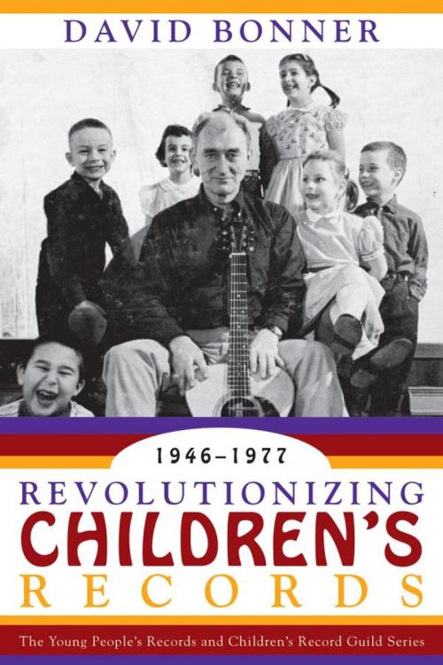 Cover of the book Revolutionizing Children's Records by David Bonner, Scarecrow Press