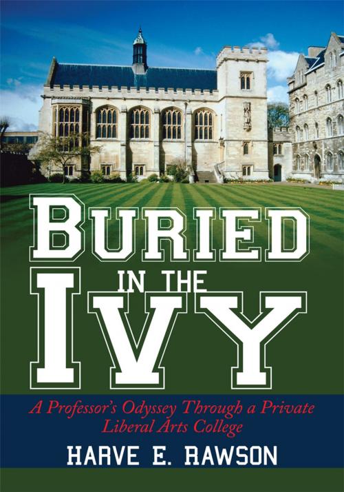 Cover of the book Buried in the Ivy by Harve E. Rawson, AuthorHouse