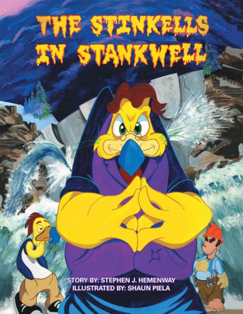 Cover of the book The Stinkells in Stankwell by Stephen J. Hemenway, Xlibris US