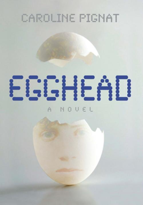 Cover of the book Egghead by Caroline Pignat, Red Deer Press