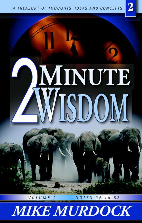 Cover of the book 2 Minute Wisdom Vol 2 by Mike Murdock, Wisdom International, Inc.