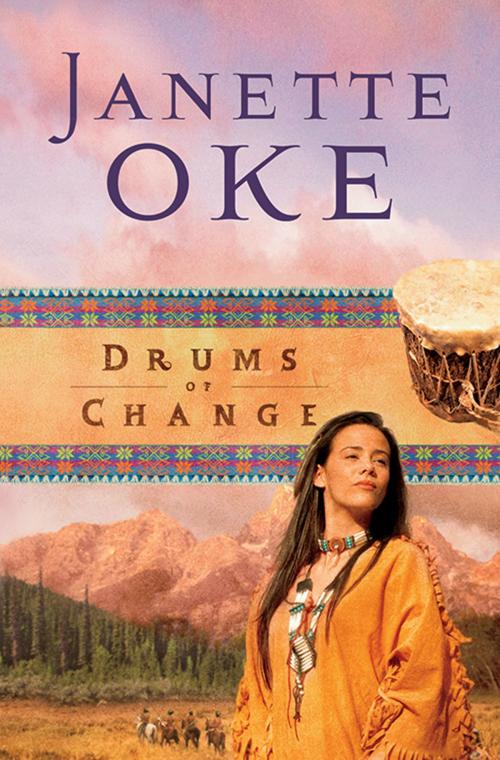 Cover of the book Drums of Change (Women of the West Book #12) by Janette Oke, Baker Publishing Group