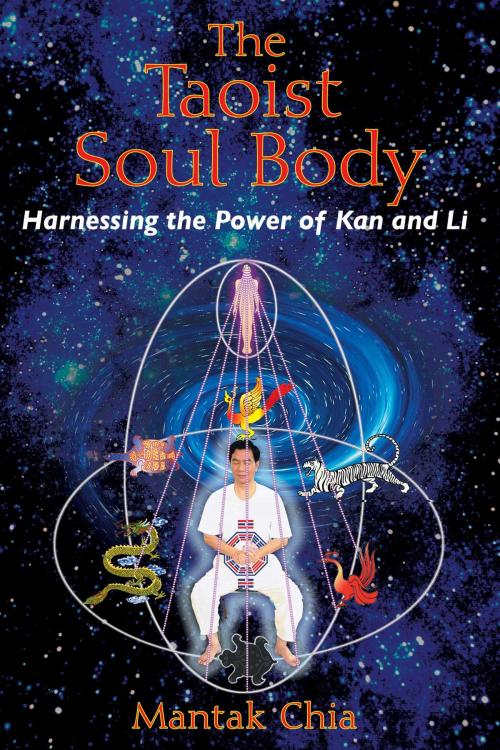 Cover of the book The Taoist Soul Body by Mantak Chia, Inner Traditions/Bear & Company