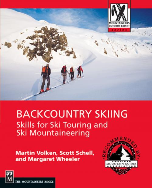 Cover of the book Backcountry Skiing by Martin Volken, Scott Schell, Margaret Wheeler, Mountaineers Books