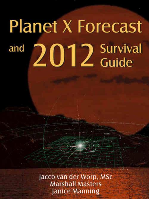 Cover of the book Planet X Forecast And 2012 Survival Guide by Louis Pasteur, Your Own World Books